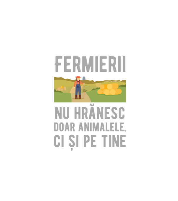 Fermierii nu hrănesc doar animalele, ci și pe tine model negru pe tricou