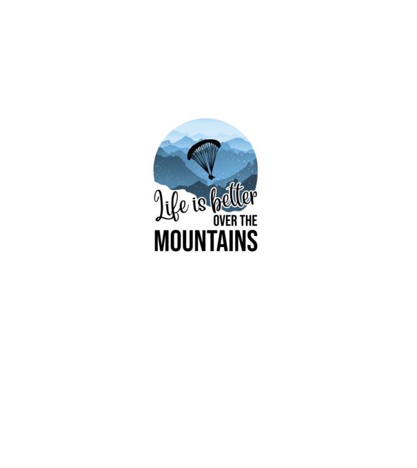 Life is better over the mountains model negru pe tricou