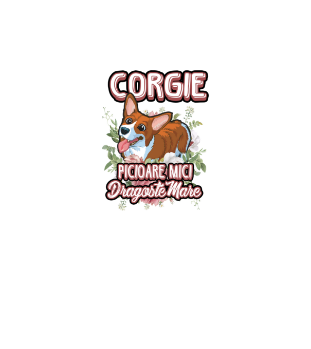 corgie : picioare mici dragoste mare model alb pe tricou