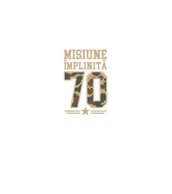 Misiune împlinită 70 model negru pe tricou