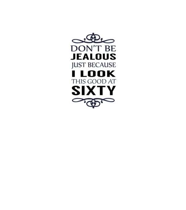 'Don''t be jealous - 60' model nisipiu pe tricou