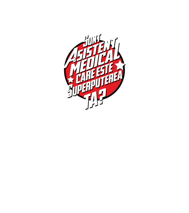sunt asistent medical, care este superputerea ta? model negru pe tricou