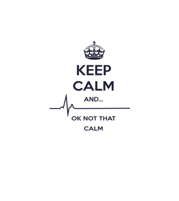 Keep calm and... Ok not that calm model alb pe tricou