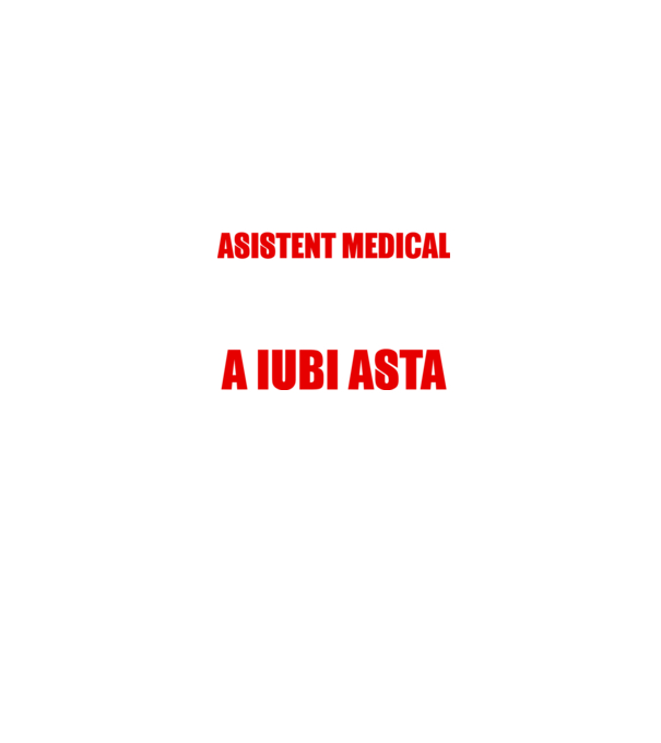 Sunt suficient de priceput pentru a fi ASISTENT MEDICAL și suficient de nebun pentru a iubi asta model negru pe tricou