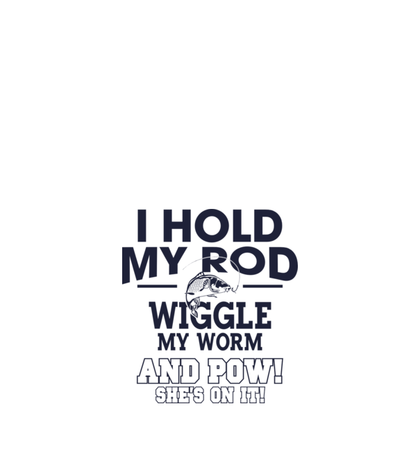 I hold my rod model alb pe tricou