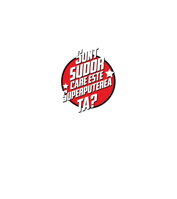 sunt sudor, care este superputerea ta? model roșu pe tricou
