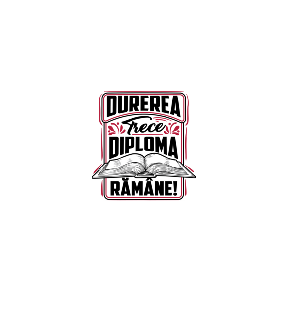 Durerea trece_diploma rămâne model roz deschis pe tricou