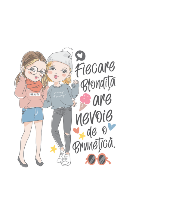 Fiecare blondiță are nevoie de o brunețică model alb pe tricou
