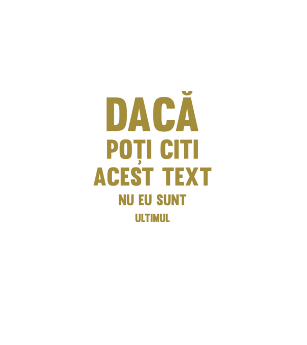 Dacă poți citi acest text, nu eu sunt ultimul model alb pe tricou