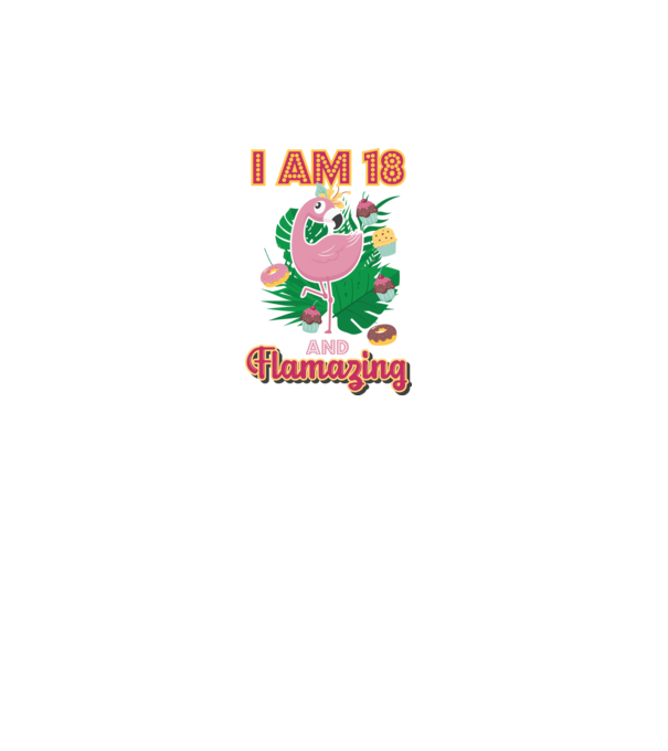 FLAMAZING Birthday 18 Years old model alb pe tricou
