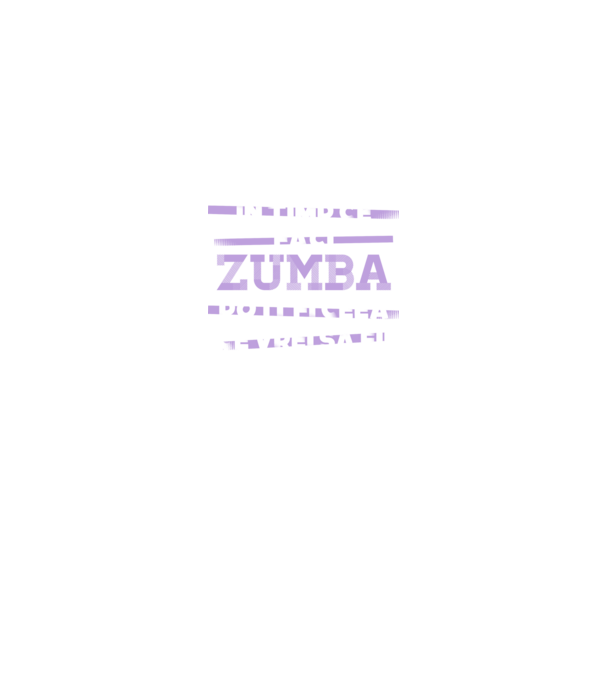 în timp ce faci zumba poți fi ceea ce vrei să fii - în acel moment model negru pe tricou