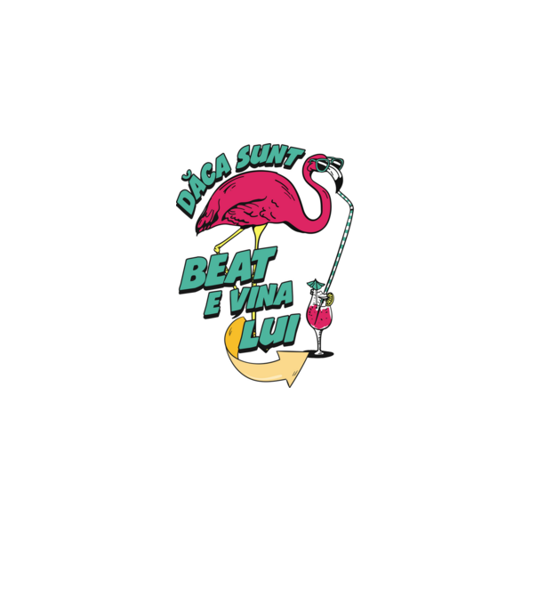 dacă sunt beat, e vina lui model alb pe tricou