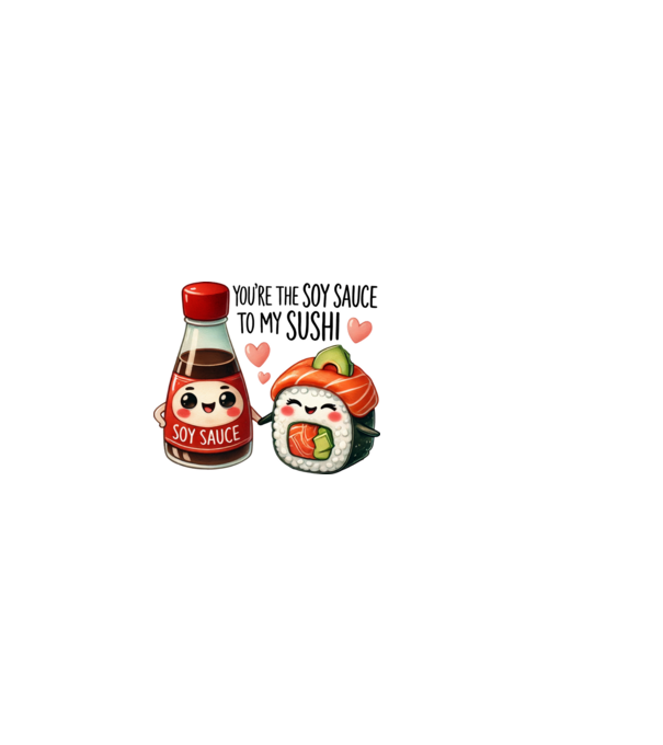 Soy Sauce to my Sushi model alb pe tricou