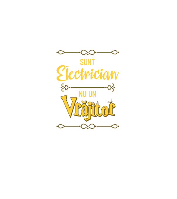 Sunt electrician, nu un vrăjitor model negru pe tricou