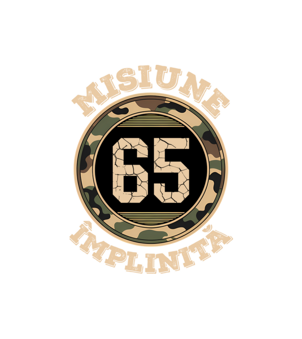 Misiune împlinită 65 model negru pe tricou