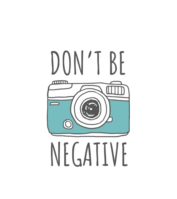DON'T BE NEGATIVE model alb pe tricou