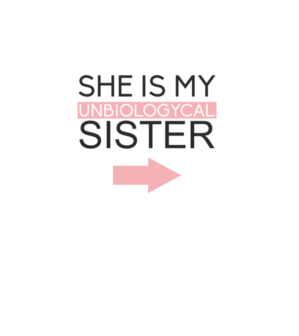 Unbiologycal Sister 01 model alb pe tricou