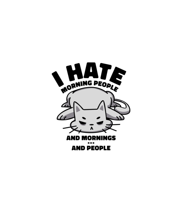 I hate morning people antisocial cat model gri pe tricou