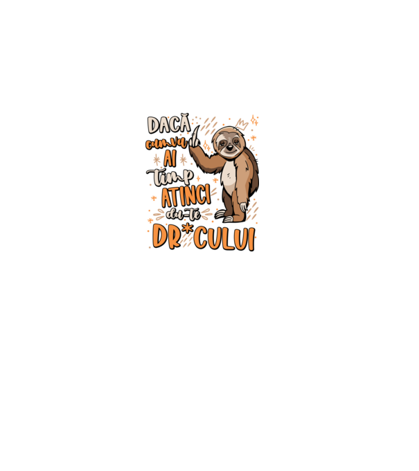 Dacă cumva ai timp, dute dr*cului! model negru pe tricou