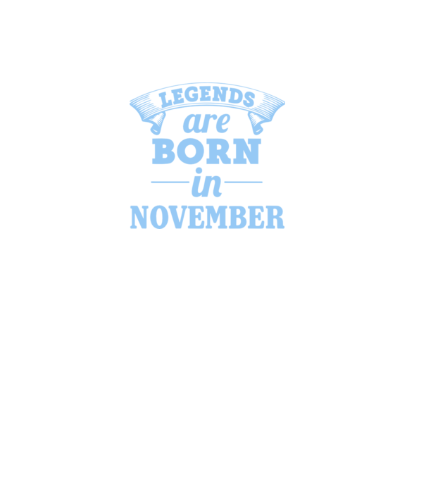 Legends are born in November model negru pe tricou
