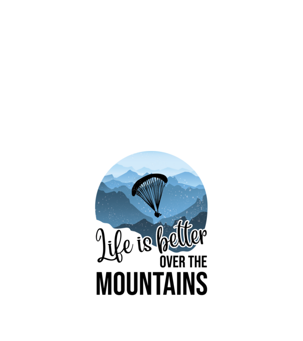 Life is better over the mountains model negru pe tricou