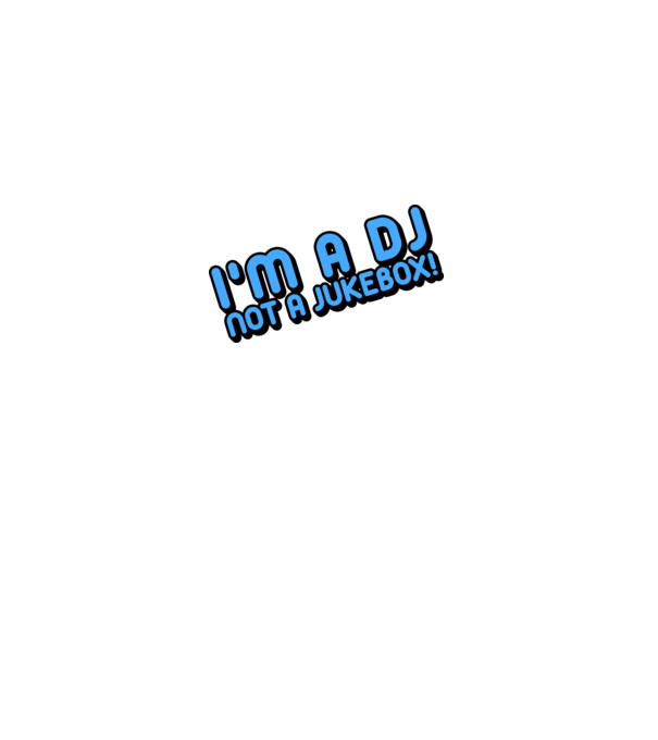 'I''m a dj, not a jukebox!' model alb pe tricou