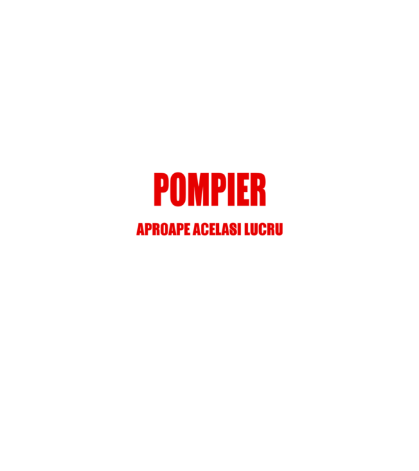 Poate că nu sunt un supererou, dar sunt POMPIER, ceea ce este aproape același lucru model negru pe tricou