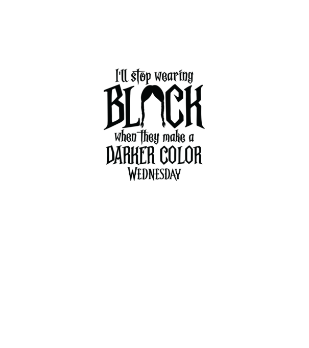 ill stop wearing black model alb pe tricou