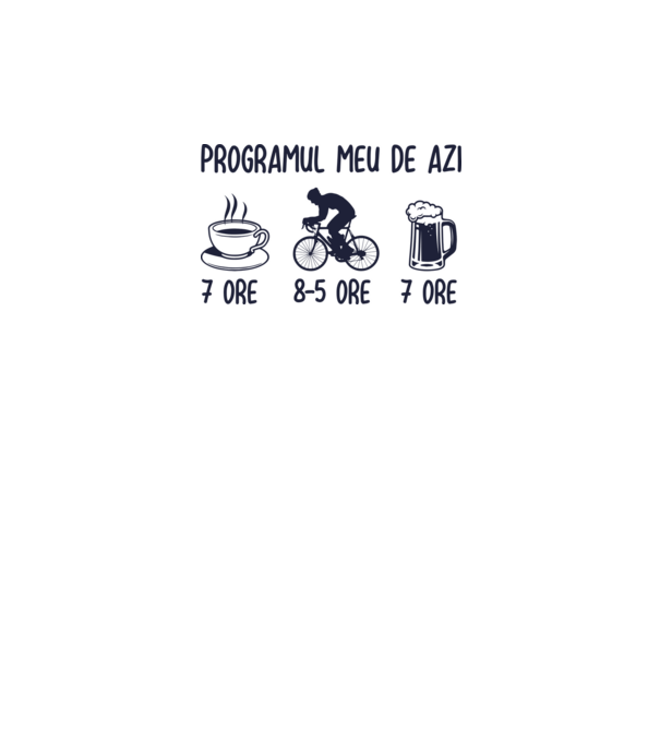 Programul meu de azi: 7 ore, 8-5 ore, 7 ore model alb pe tricou