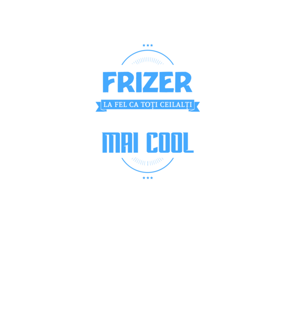 Sunt frizer, la fel ca toți ceilalți, dar mult mai cool model gri închis pe tricou