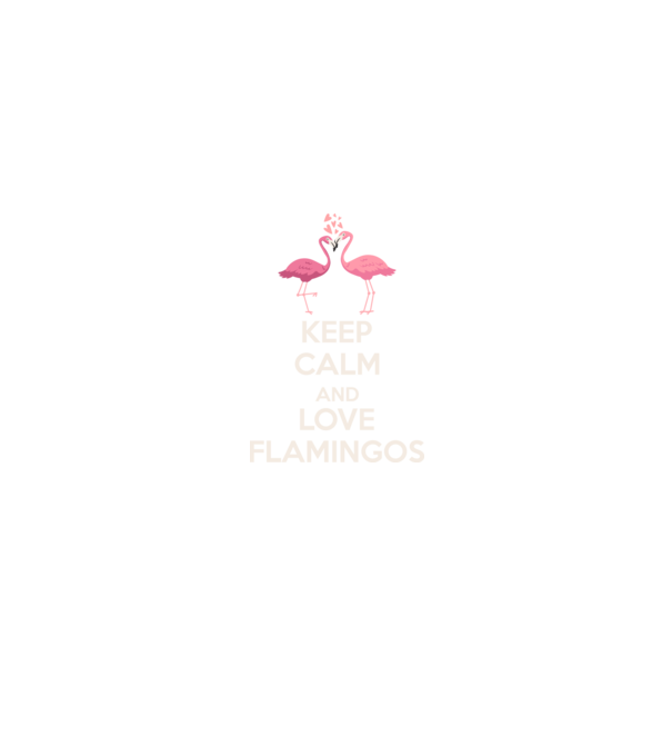 KEEP CALM and love flamingos light model negru pe tricou
