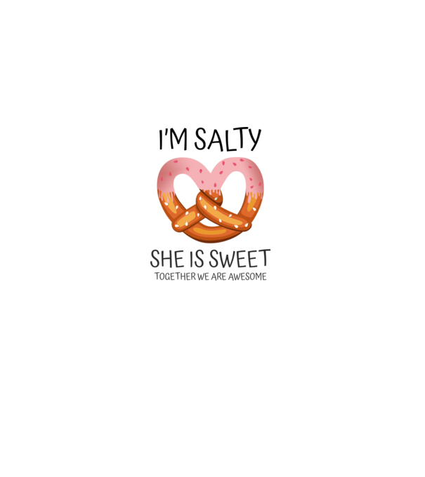 'I''m Salty She is sweet' model alb pe tricou