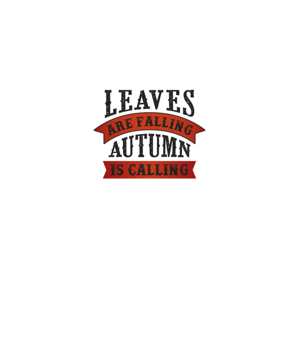 Leaves are falling autumn is calling model alb pe tricou