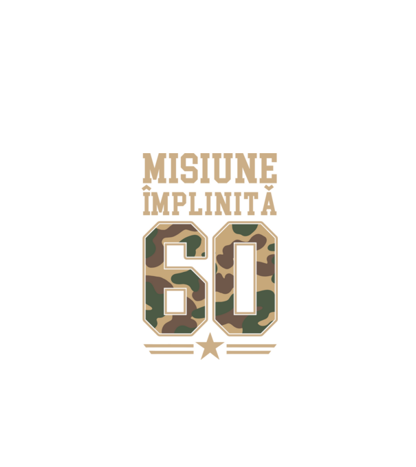 Misiune împlinită 60 model negru pe tricou