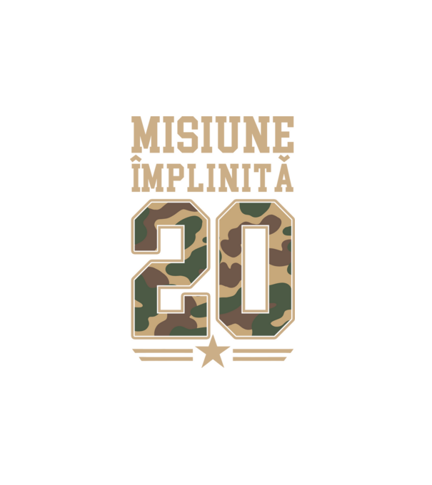 Misiune împlinită 20 model alb pe tricou