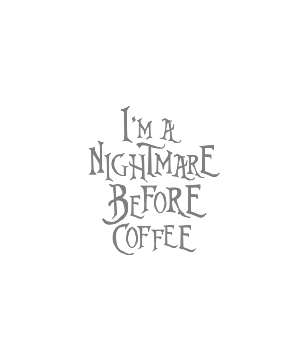 Nightmare before coffee model negru pe tricou