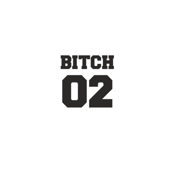 Bitch 02 model alb pe tricou