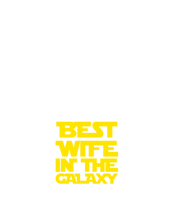 best wife in the galaxy model alb pe tricou