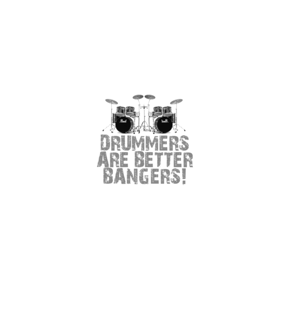 Drummers are better bangers model negru pe tricou
