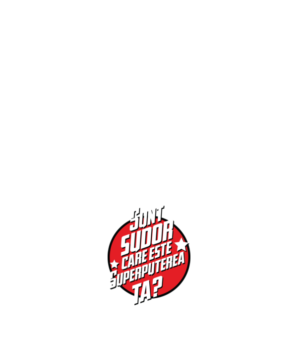 sunt sudor, care este superputerea ta? model alb pe tricou