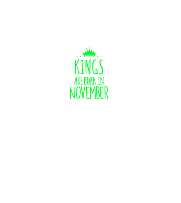Kings are born in - November model gri pe tricou