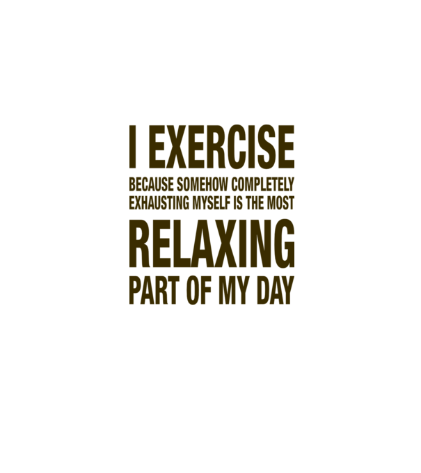 I exercise because model nisipiu pe tricou