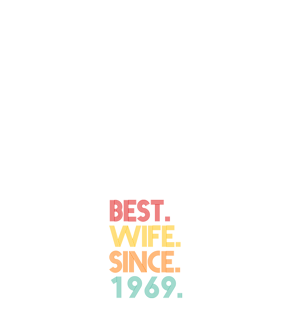 best wife since 1969 retro model negru pe tricou