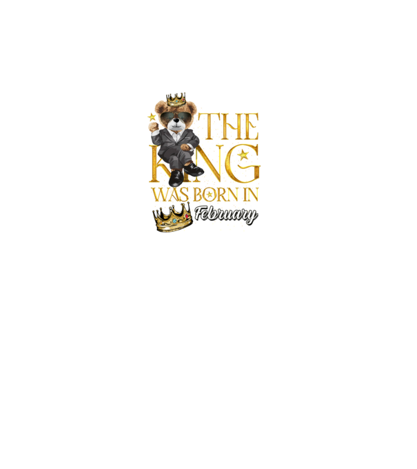 The king was born int FEBRUARY model negru pe tricou