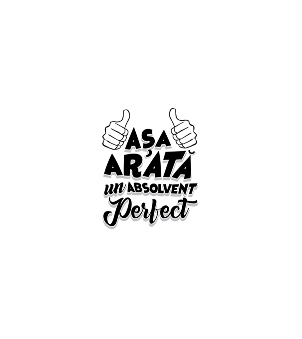 Așa arată un absolvent perfect model alb pe tricou