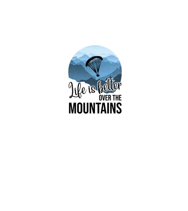 Life is better over the mountains model negru pe tricou