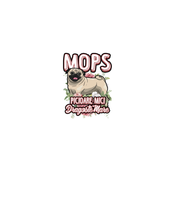 mops : picioare mici dragoste mare model alb pe tricou