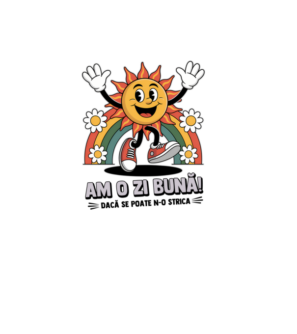 Am o zi bună! model gri pe tricou