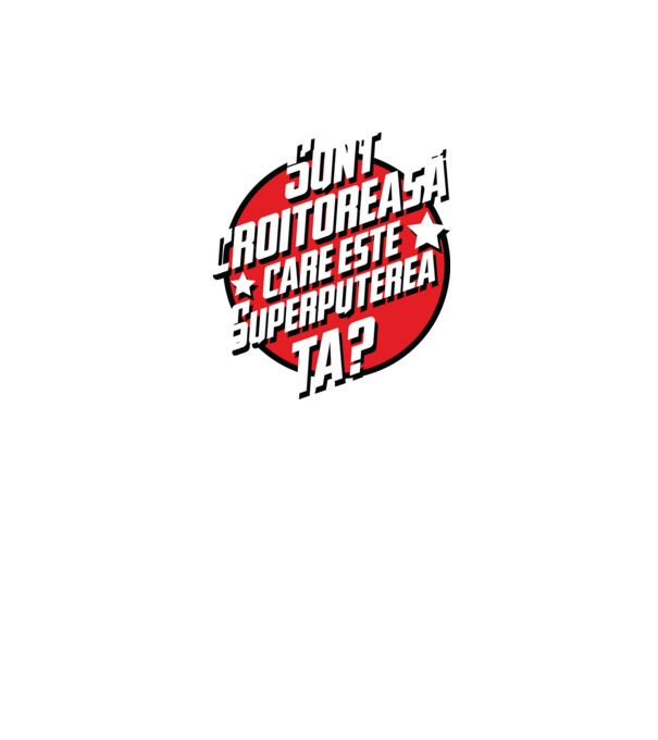sunt croitoreasă, care este superputerea ta? model negru pe tricou