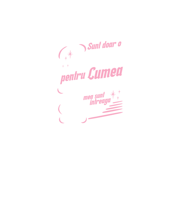 Sunt doar o bunică pentru lumea din jur, dar pentru familia mea sunt întreaga lume! model negru pe tricou